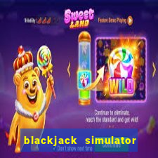 blackjack simulator for android