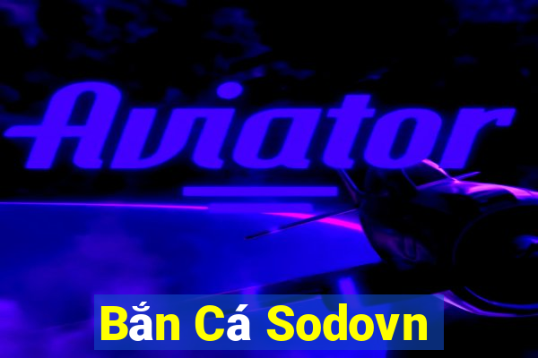 Bắn Cá Sodovn