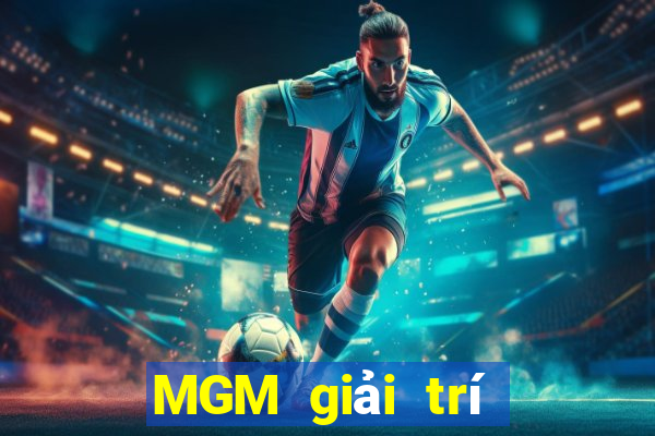 MGM giải trí Việt nam