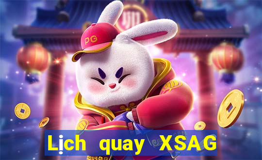 Lịch quay XSAG Thứ 7