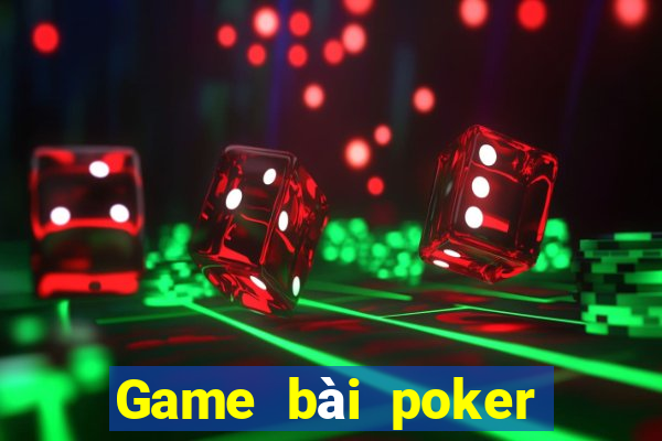 Game bài poker trực tuyến