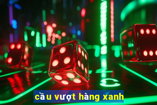 cầu vượt hàng xanh