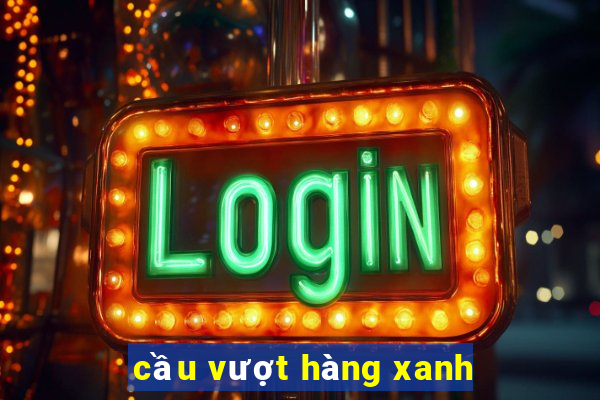 cầu vượt hàng xanh