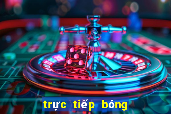 trực tiếp bóng đá kèo