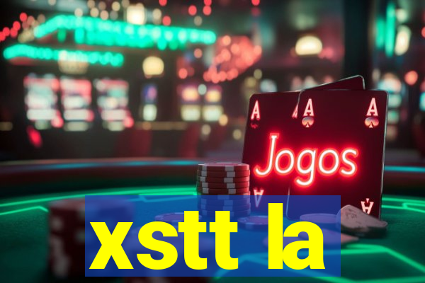 xstt la