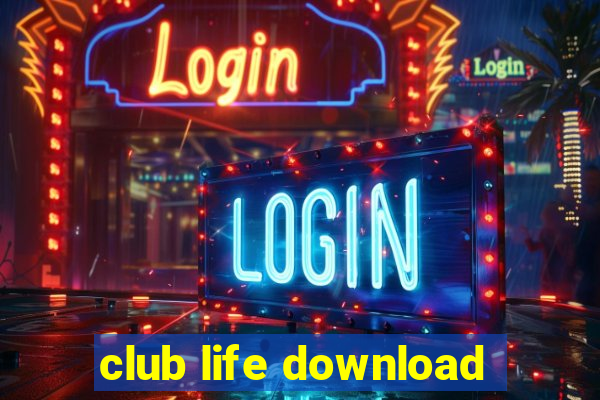 club life download