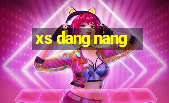 xs dang nang