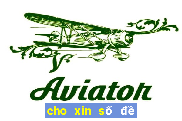 cho xin số đề hôm nay