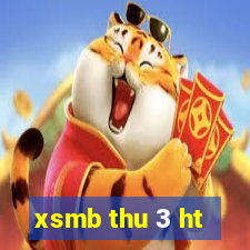 xsmb thu 3 ht