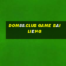 Dom88.Club Game Bài Liêng