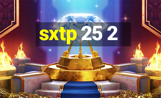 sxtp 25 2