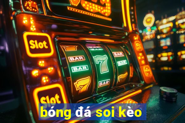 bóng đá soi kèo