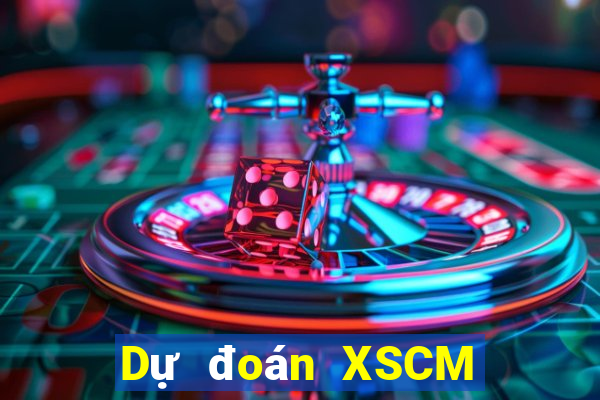 Dự đoán XSCM ngày 19