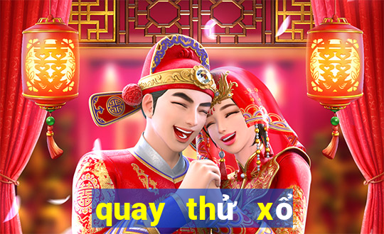 quay thử xổ số phú yên a trung rồi