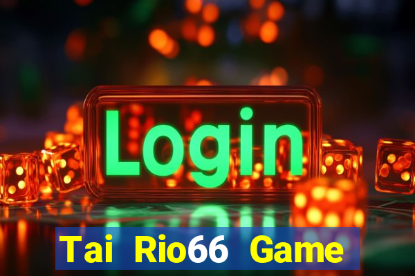 Tai Rio66 Game Bài Live