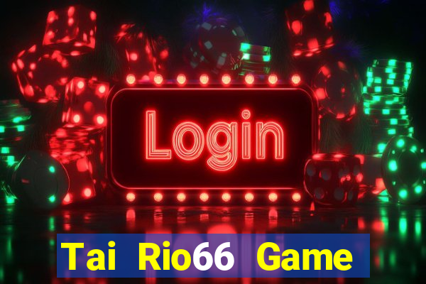 Tai Rio66 Game Bài Live