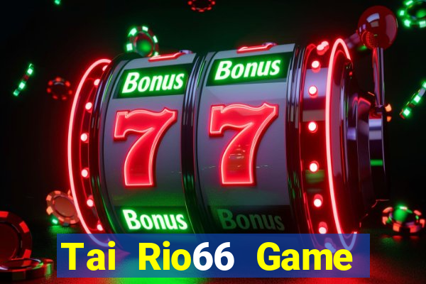 Tai Rio66 Game Bài Live