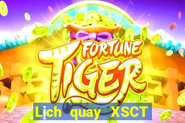 Lịch quay XSCT ngày 11