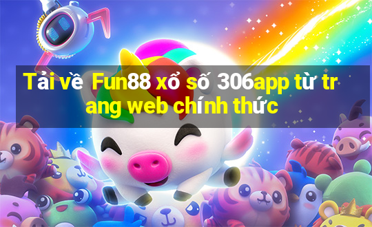 Tải về Fun88 xổ số 306app từ trang web chính thức