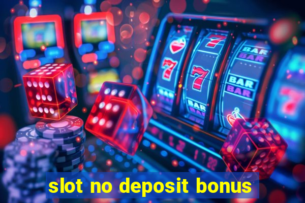 slot no deposit bonus