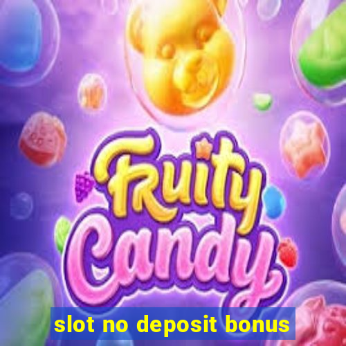 slot no deposit bonus