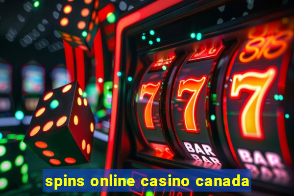 spins online casino canada