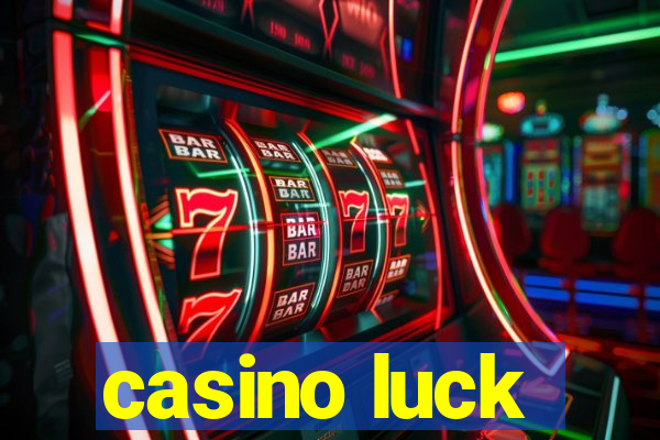 casino luck