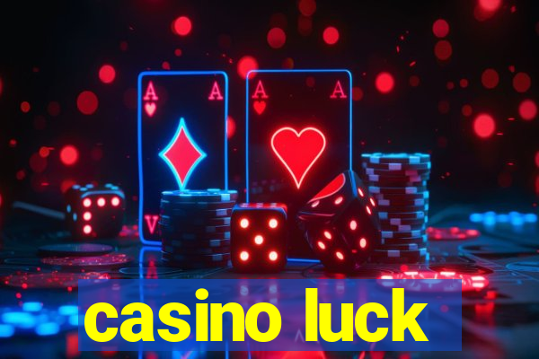 casino luck