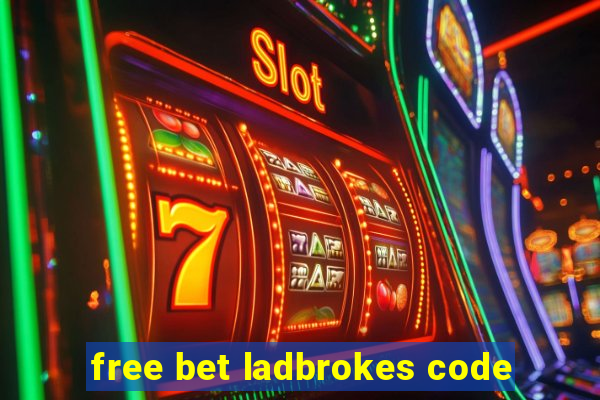 free bet ladbrokes code