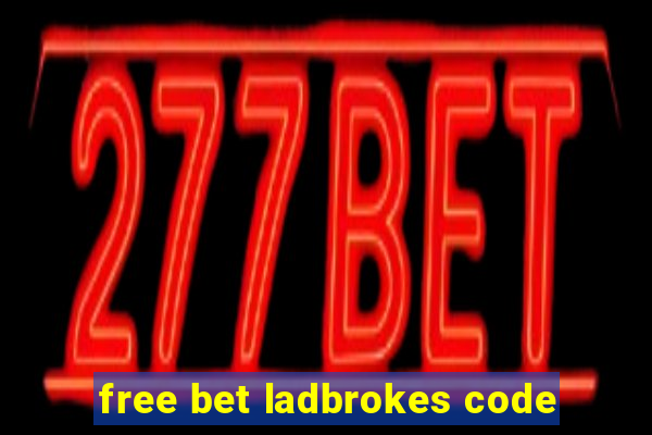 free bet ladbrokes code