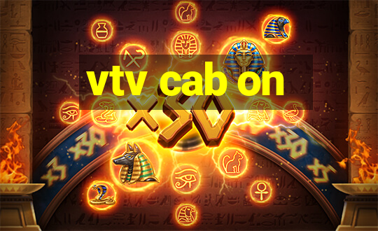 vtv cab on