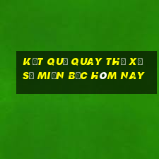 kết quả quay thử xổ số miền bắc hôm nay