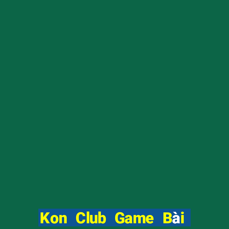 Kon Club Game Bài Phái Mạnh