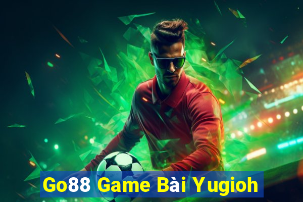 Go88 Game Bài Yugioh