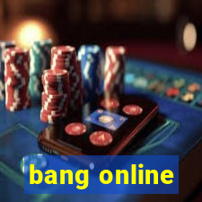 bang online