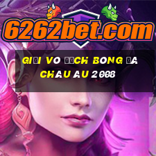 giải vô địch bóng đá châu âu 2008