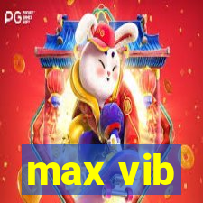 max vib