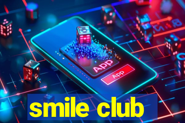 smile club