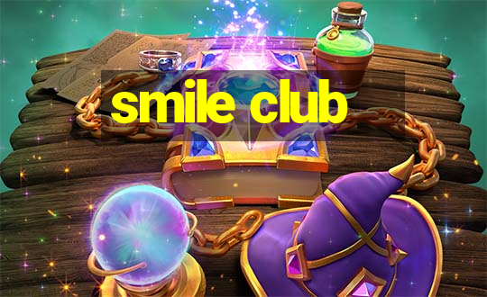 smile club