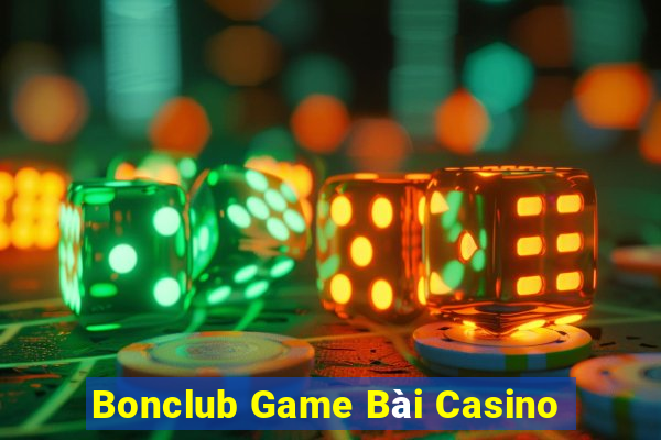 Bonclub Game Bài Casino