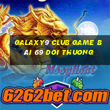 Galaxy9 Club Game Bài 69 Doi Thuong