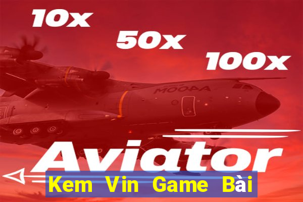 Kem Vin Game Bài Đổi Thưởng Go88