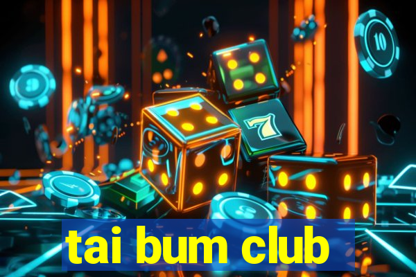 tai bum club