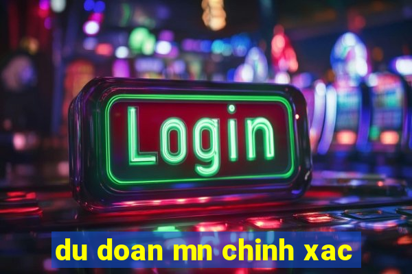 du doan mn chinh xac