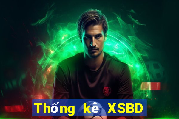 Thống kê XSBD thứ tư