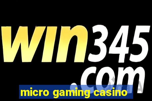 micro gaming casino