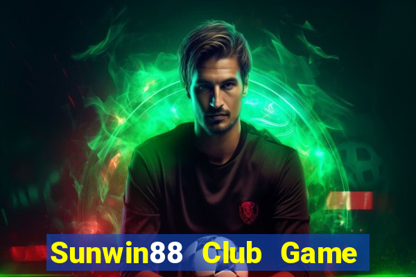 Sunwin88 Club Game Bài Vui