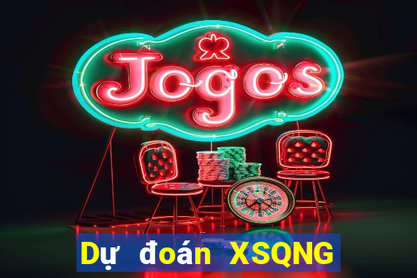 Dự đoán XSQNG Chủ Nhật