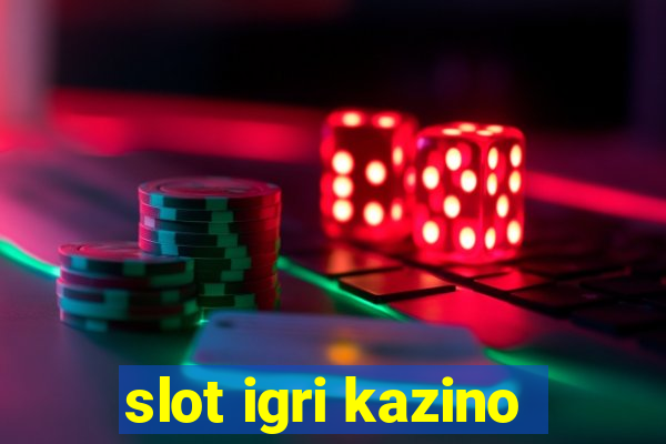 slot igri kazino