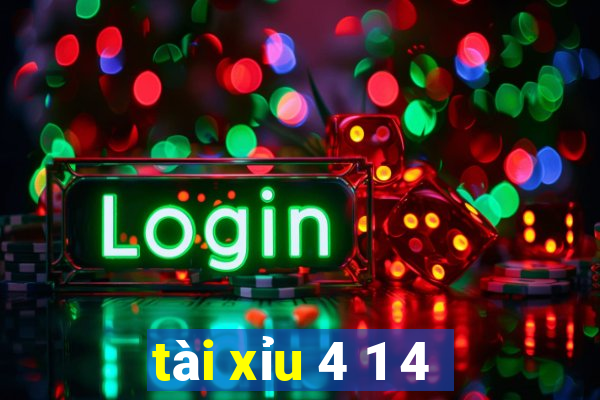 tài xỉu 4 1 4